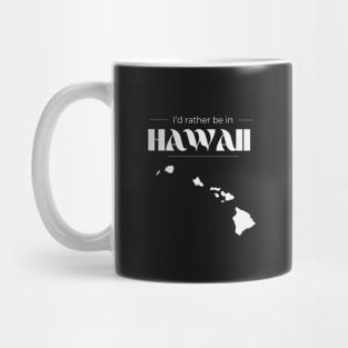 Rather Be in Hawaii Mug